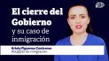 ¿como afecta su caso el cierre del gobierno? ¿como afecta su caso el cierre del gobierno?