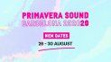 Primavera Sound Barcelona 2020 se celebrará del 26 al 30 de agosto. Primavera Sound Barcelona 2020 se celebrará del 26 al 30 de agosto.