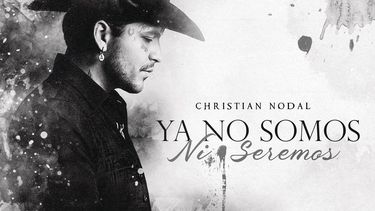 Christian Nodal estrena sencillo Ya no somos ni seremos