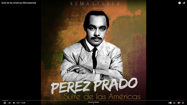 Suite de las Américas, de Dámaso Pérez Prado.&nbsp;