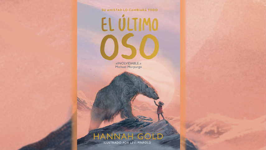 Portada de El último oso, de Hannah Gold.&nbsp;