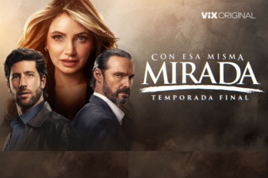 Tercera temporada de Con esa mirada llega a ViX en octubre