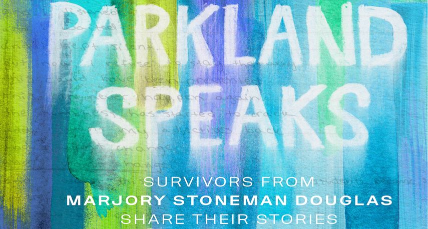 Portada del libro&nbsp;Parkland habla:&nbsp;Sobrevivientes de Marjory Stoneman Douglas comparten sus historias (Random House Childrens Books).