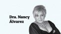 Dra. Nancy Álvarez. Dra. Nancy Álvarez.