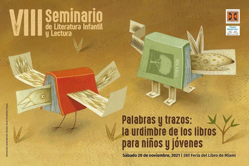 Cartel del VIII Seminario de Literatura Infantil y Juvenil, organizado por la Fundación Cuatrogatos en conjunto con la Feria del Libro de Miami.&nbsp;