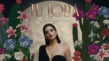 La cantante y compositora mexicana Tamara Herrera, presenta su álbum debut Tu loba.