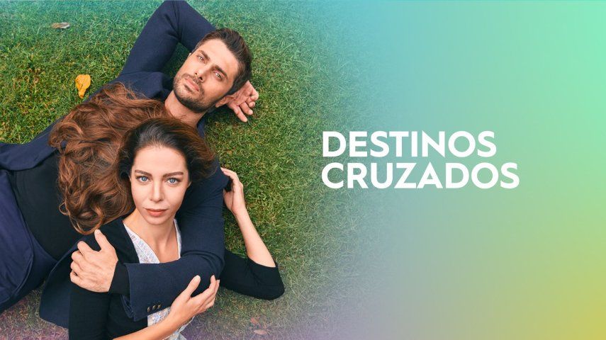 El drama turco Destinos cruzados.