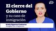 ¿como afecta su caso el cierre del gobierno?