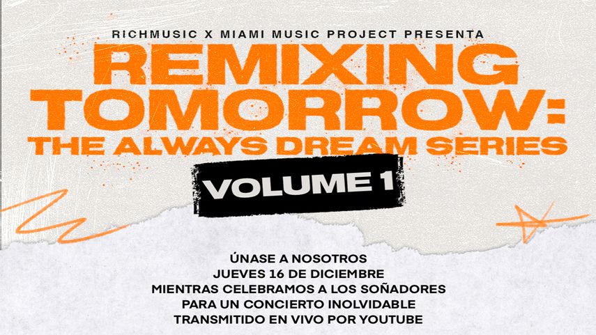 RichMusic anuncia concierto de fin de año Remixing Tomorrow: The Always Dream Series a beneficio de su socio comunitario Miami Music Project.