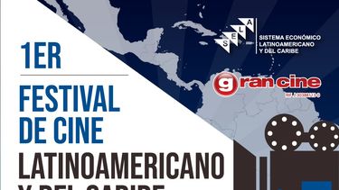 El Circuito Gran Cine y el Sistema Económico Latinoamericano y del Caribe (SELA) presentan el 1er Festival de Cine Latinoamericano de Caracas.
