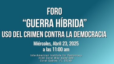 Foro: Guerra híbrida, uso del crimen contra la democracia