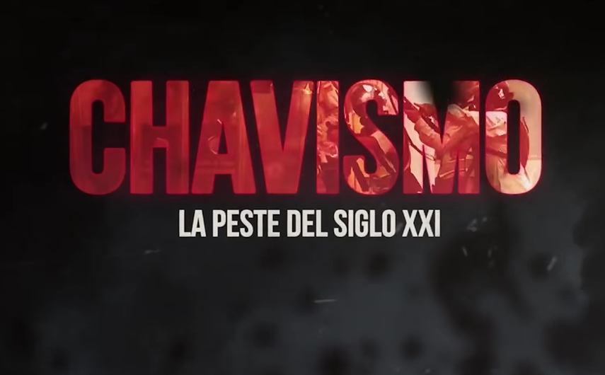 Documental&nbsp;Chavismo: La Peste del Siglo XXI.