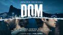 Póster promocional de la nueva serie de Amazon Prime Video Dom, que estrena el 4 de junio. Póster promocional de la nueva serie de Amazon Prime Video Dom, que estrena el 4 de junio.