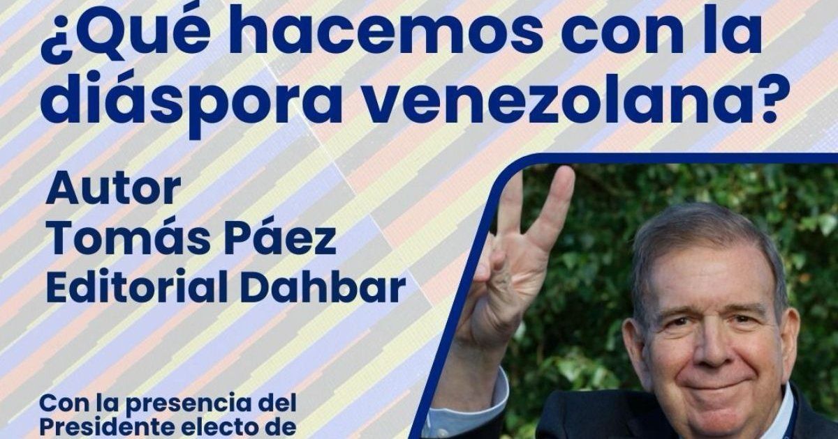 Presentan libro sobre diáspora venezolana con la presencia del presidente electo Edmundo González