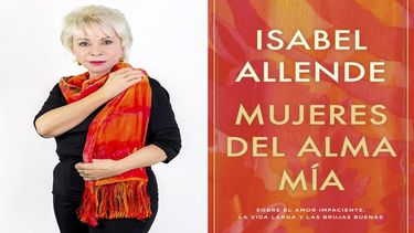 En esta combinación de fotos, la escritora Isabel Allende y la portada de su más reciente libro, Mujeres del alma mía.&nbsp;