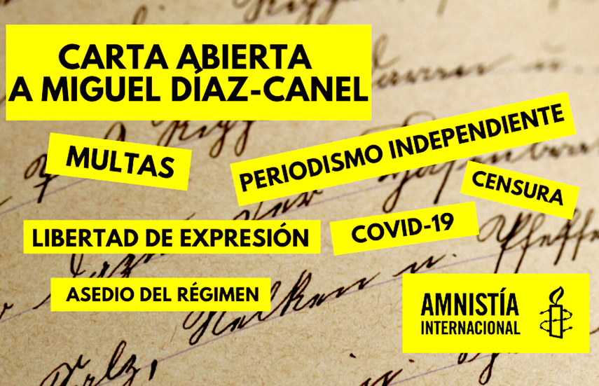 Amnist&iacute;a Internacional envi&oacute; una carta abierta al gobernante de Cuba, Miguel D&iacute;az-Canel.&nbsp;
