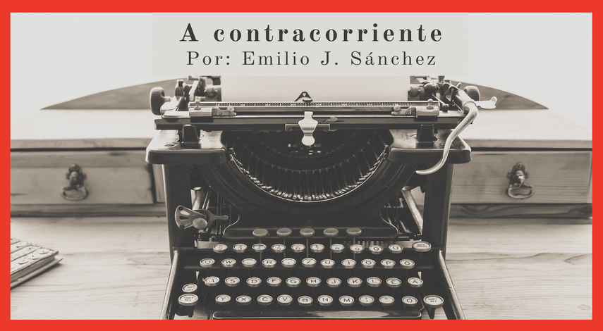 Columna de opini&oacute;n de Emilio J. S&aacute;nchez.&nbsp;