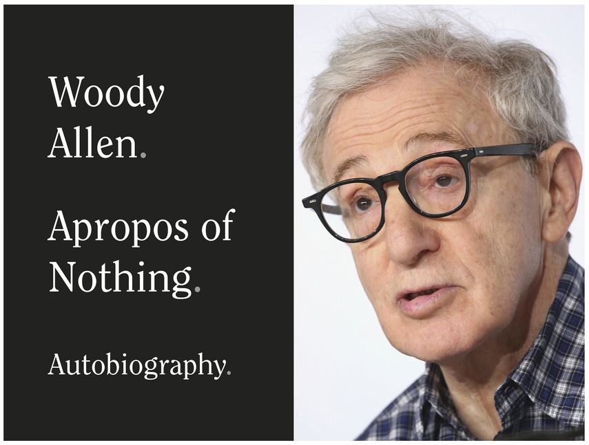 En esta combinaci&oacute;n de fotos, el cineasta Woody Allen y la portada de su libro de memorias Apropos of Nothing, que se publicar&aacute; el 7 de abril del 2020.&nbsp;