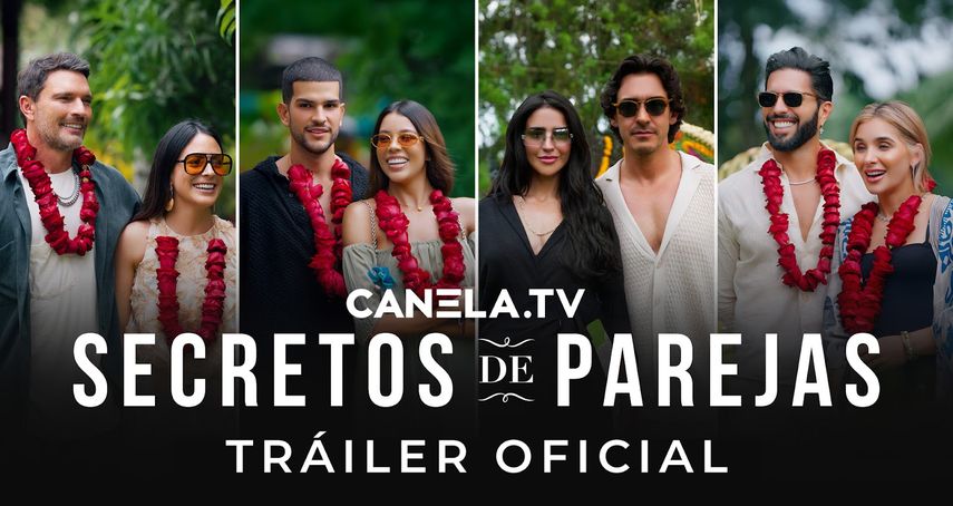 Canela TV presenta el tráiler oficial del reality Secretos de parejas.