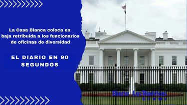 la casa blanca coloca en baja retribuida a los funcionarios de oficinas de diversidad