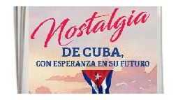 Cuba Nostalgia - Con esperanza en su futuro.
