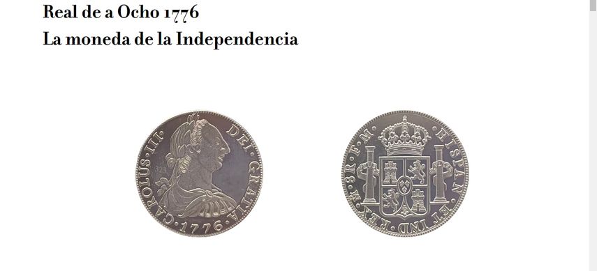 El Real de a Ocho 1776La moneda de la Independencia.&nbsp;