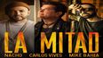 Nacho, Carlos Vives y Mike Bahía se unen para cantar La mitad.