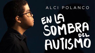 Libro de Alci Polanco sobre el autismo.&nbsp;