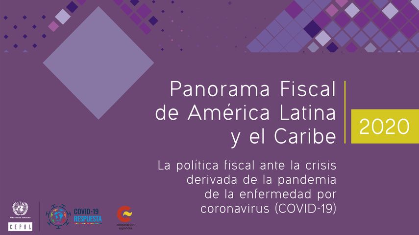 CEPAL lanz&oacute; su informe anual Panorama Fiscal de Am&eacute;rica Latina y el Caribe 2020.