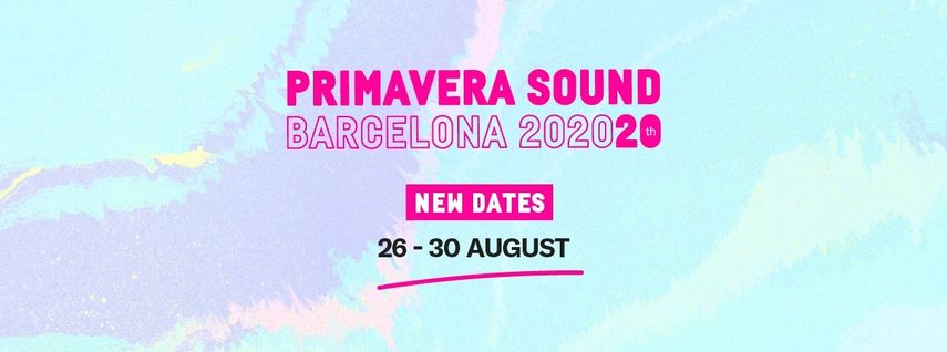 &nbsp;Primavera Sound Barcelona&nbsp;2020 se celebrar&aacute; del 26 al 30 de agosto.
