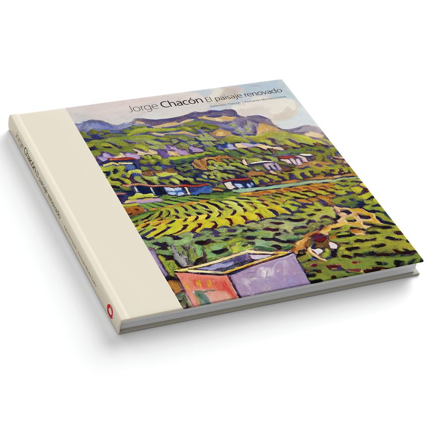 Portada del libro Jorge Chacón. El paisaje renovado.