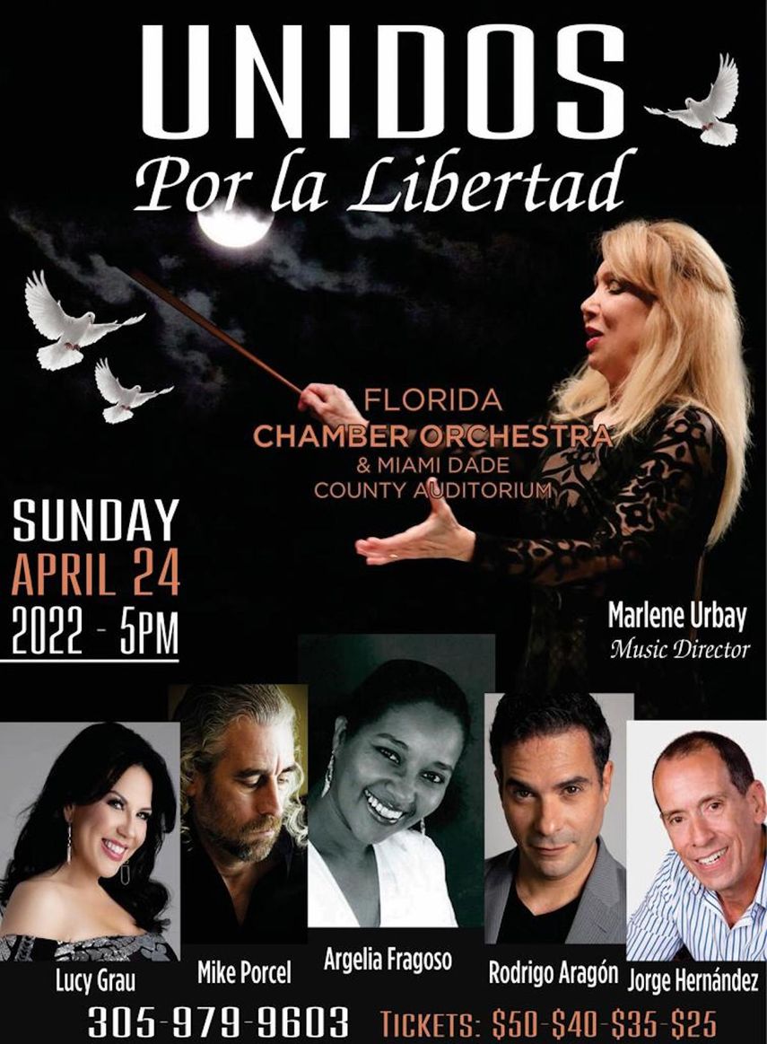 Póster promocional del concierto benéfico Unidos por la libertad, bajo la conducción de Marlene Urbay ,con el sonido de la Orquesta de Cámara de Florida y las actuaciones de Lucy Grau, Mike Porcel, Argelia Fragoso, Rodrigo Aragón y Jorge Hernández.&nbsp;