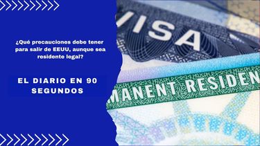¿que precauciones debe tener para salir de eeuu, aunque sea residente legal?