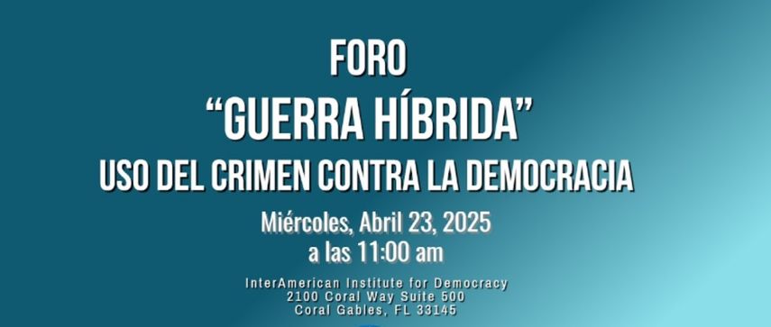 Foro: Guerra híbrida, uso del crimen contra la democracia