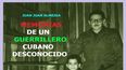 Portada del libro “Memorias de un guerrillero cubano desconocido”, de Juan Juan Almeida. Portada del libro “Memorias de un guerrillero cubano desconocido”, de Juan Juan Almeida.