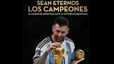 Preciosa edición de “Sean eternos los campeones”, presentado a un año de la epopeya de Argentina en el Mundial de Catar 2022