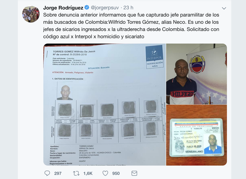 En Twitter, el ministro de información de Maduro, Jorge Rodríguez, aseguró que el líder criminal capturado responde al nombre de Wilfrido Torres Gómez, alias Neco, solicitado en Colombia por hechos delictivos en la región de Puerto Santander.