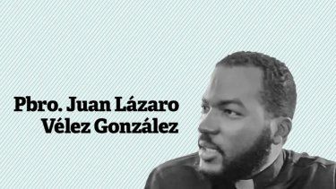Pbro. Juan Lázaro Vélez González.
