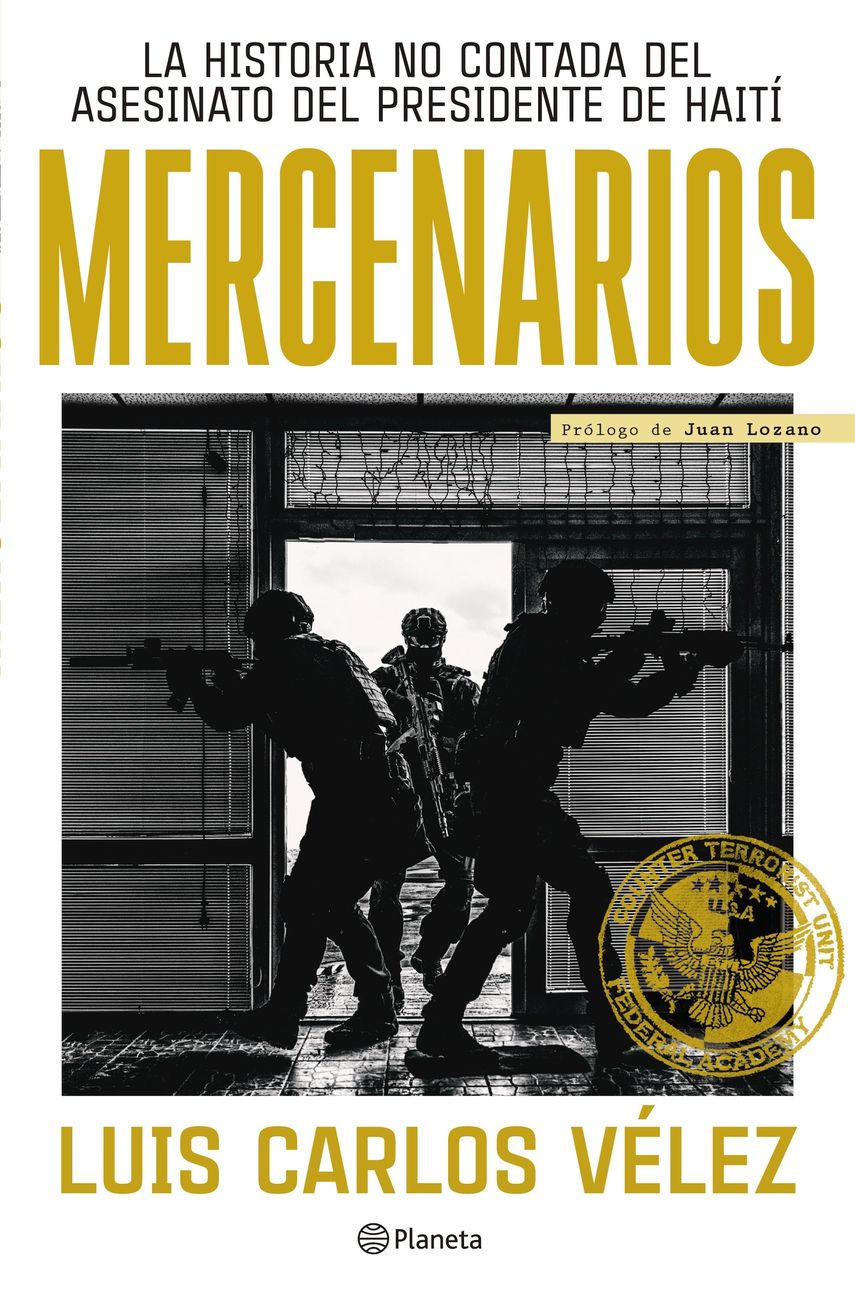 Portada del libro Mercenarios. La historia no contada del asesinato del presidente de Haití, de Luis Carlos Vélez.