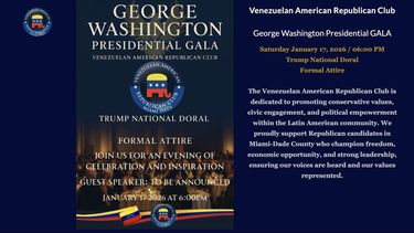 El Venezuelan American Republican Club confirmó la celebración de la George Washington Presidential Gala el 17 de enero de 2026 en el Trump National Doral.