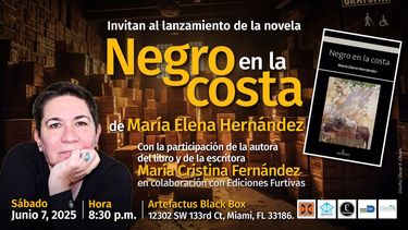 En la sala de Artefactus Cultural Center se realizará la presentación de la nueva novela de la escritora cubanoamericana María Elena Hernández, titulada Negro en la costa.