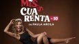 Miss Cuarenta + 10, de Paula Arcila.&nbsp;