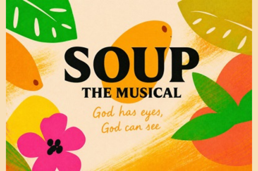 Flyer de la obra Soup The Musical.&nbsp;