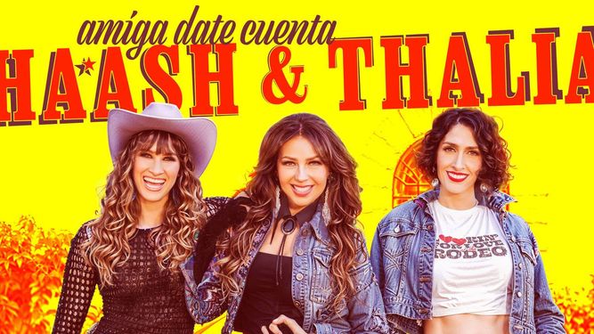 Ha*Ash y Thalía presentan el tema Amiga date cuenta.