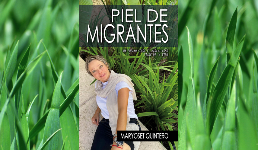 El libro Piel de migrantes, de Maryoset Quintero.&nbsp;