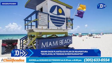 miami-dade plantea su plan de reapertura pero no incluye las playas