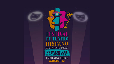 Póster promocional de la primera edición del Festival de Teatro Hispano con Talento Local, que se celebra del 13 de octubre y el 17 de noviembre.