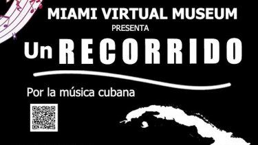 Presentación del documental “Un recorrido por la música cubana 1900-1960”, del Museo Virtual de Miami.